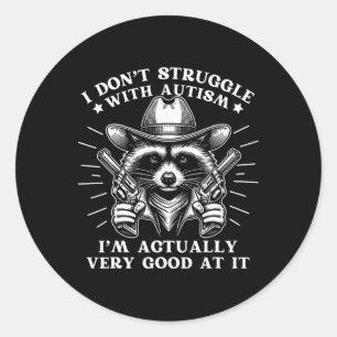 Sticker Rond Drôle de dire Racoon mème Sensibilisation sur l'au