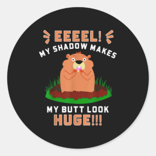 Sticker Rond Drôle de jour de la marmotte Mon ombre fait que mo
