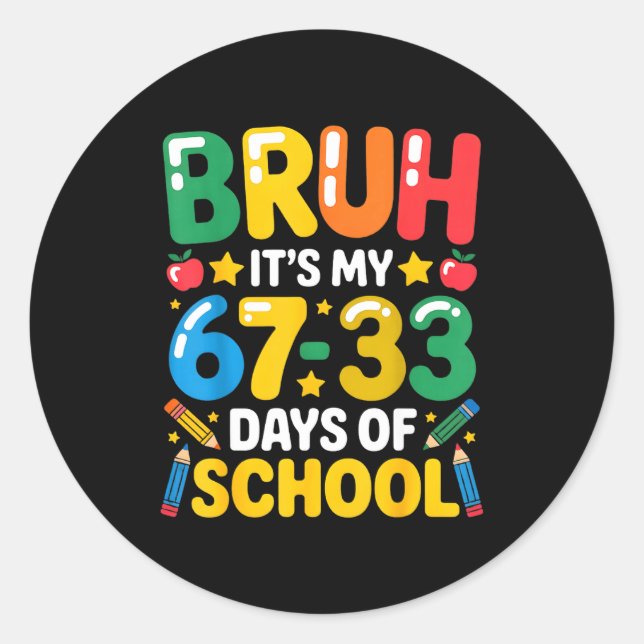 Sticker Rond Drôle de mec c'est mes 67 33 jours d'école Math Si (Devant)