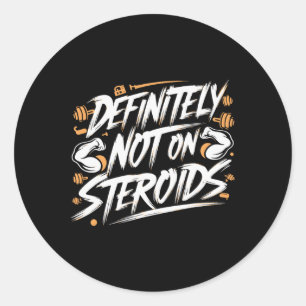 Sticker Rond Drôle de musculation sans stéroïdes Gym