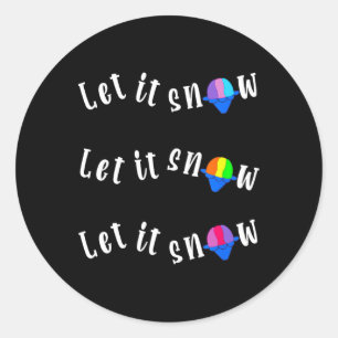 Sticker Rond Drôle de Noël en juillet Laissez glacer la neige e