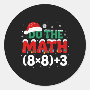 Sticker Rond Drôle de Noël Faites le calcul 67 Blague de vacanc