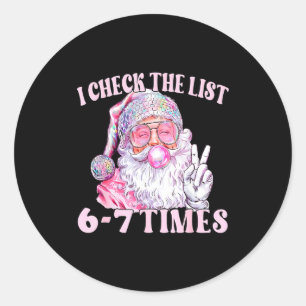 Sticker Rond Drôle de Noël Six Sept Mème Santa Je Liste De Cont