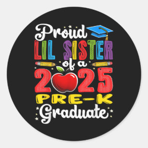 Sticker Rond Drôle de petite sœur fière d'une Cl de 2025 diplôm
