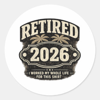 Sticker Rond Drôle de retraite 2026 Palmier Style Rétro I W...