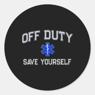 Sticker Rond Drôle d'EMT hors service EMS Sauvez-vous Dispatche