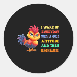 Sticker Rond Drôle d'oiseau Coq Grincheux Citation Sarcastique