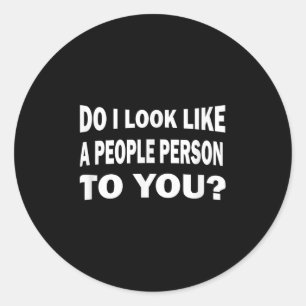 Sticker Rond Drôle, est-ce que j'ai l'air d'une personne sociab