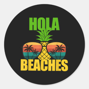 Sticker Rond Drôle été Vacay Beach T Sun Gles Cruise Hola Be