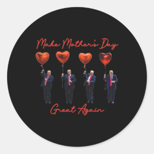 Sticker Rond Drôle Faire à nouveau grande la fête des mères Tru