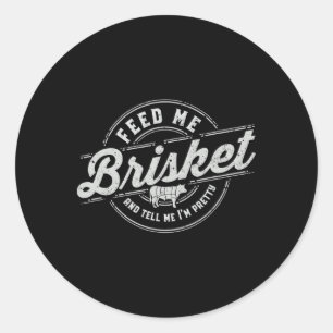 Sticker Rond Drôle Feny Me Brisket Jardin Bbq Grilling Cookin