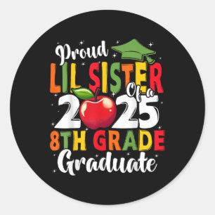 Sticker Rond Drôle Fier Lil Soeur D'Un Cl De 2025 8E Grade G