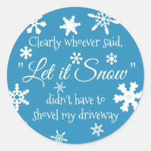 Sticker Rond Drôle hiver Snow Citation Typographie