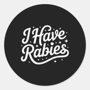 Sticker Rond Drôle, j'ai la rage Humour foncé Sarcastique pour