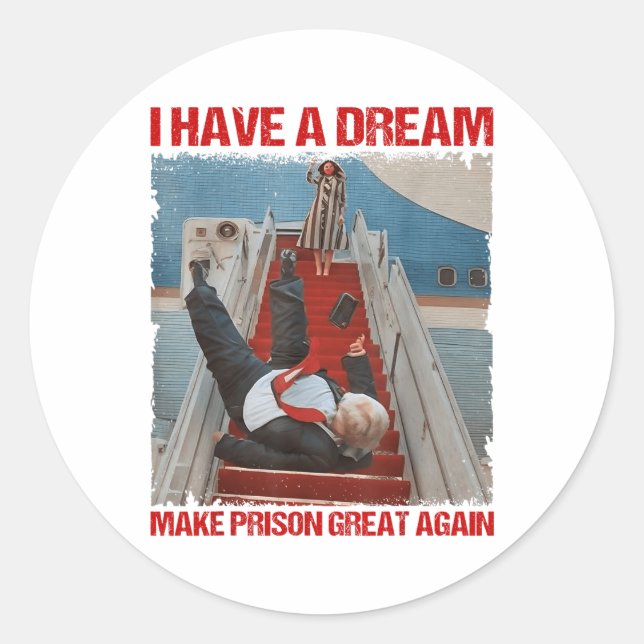 Sticker Rond Drôle J'Ai Un Rêve De Rendre La Prison Grande À No (Devant)