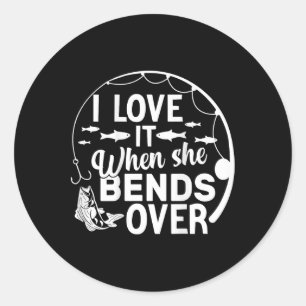 Sticker Rond Drôle J'aime quand elle se penche (sur Ck) Pêche