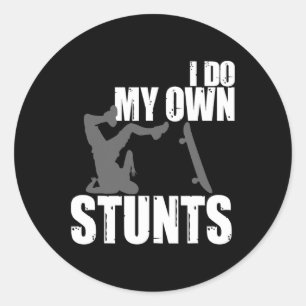 Sticker Rond Drôle je fais mes propres cascades skateboard cade