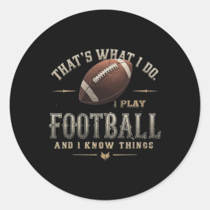 Sticker Rond Drôle Je Joue Au Football Et Je Connais Des Choses