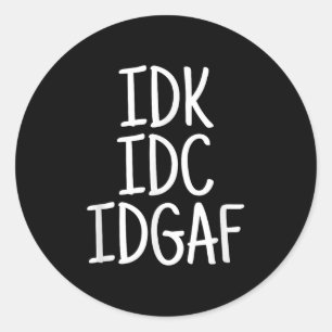 Sticker Rond Drôle je ne sais pas que ça m'est égal que je ne d