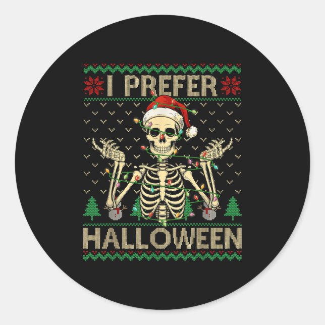 Sticker Rond Drôle Je Préfère Halloween Skeleton laide Noël S (Devant)