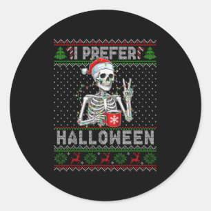 Sticker Rond Drôle Je Préfère Halloween Skeleton laide Noël S