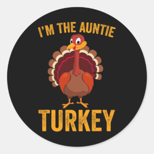 Sticker Rond Drôle Je suis La Tante Turquie Drôle Tante Thanksg