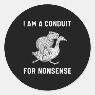 Sticker Rond Drôle Je Suis Un Conduit Pour N'importe Quoi Capyb