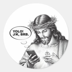 Sticker Rond Drôle Jésus SMS YOLO JK BRB