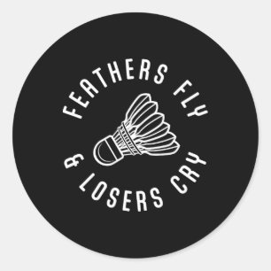 Sticker Rond Drôle Joueur Dminton Plumes Voler Perdants Cry Shu