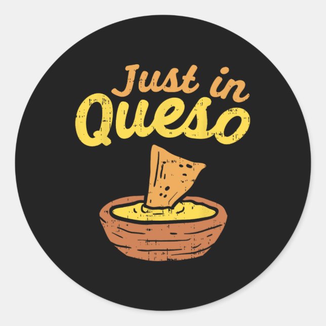 Sticker Rond Drôle Juste Au Fromage Queso Cinco De Mayo Nacho M (Devant)