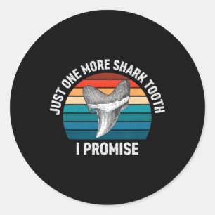Sticker Rond Drôle Juste Une Dent De Requin De Plus Je Promets