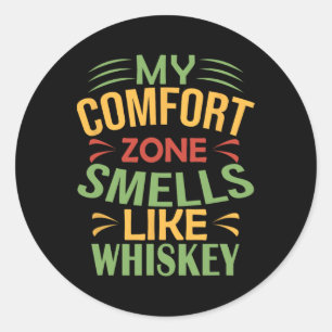 Sticker Rond Drôle Ma zone de confort sent le Whiskey
