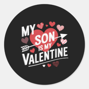 Sticker Rond Drôle Mon fils est mon Valentin pour la fête des m