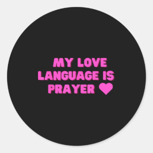 Sticker Rond Drôle Mon Langage D'Amour Est La Prière Jésus Chré