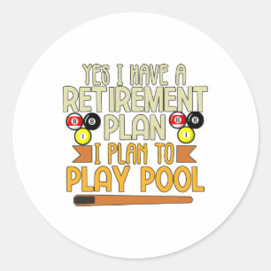 Sticker Rond Drôle Mon Plan De Retraite Est De Jouer Billard De