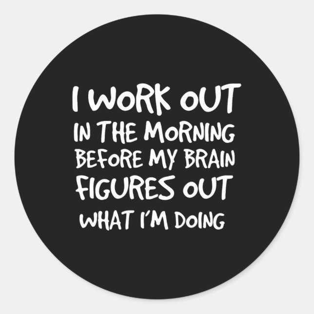 Sticker Rond Drôle Motivationnel Citation Gym Entraînement Body (Devant)