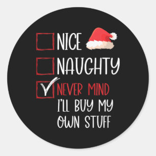 Sticker Rond Drôle Nice Naughty Jamais Mince Père Noël Liste de