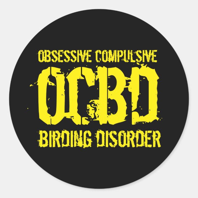 Sticker Rond Drôle OCBD (Obsessive Compulsive Birding Disorder) (Devant)