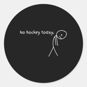 Sticker Rond Drôle Pas de hockey aujourd'hui