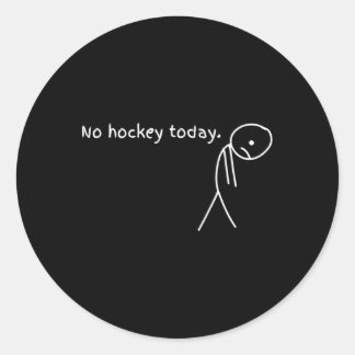 Sticker Rond Drôle Pas de hockey aujourd'hui