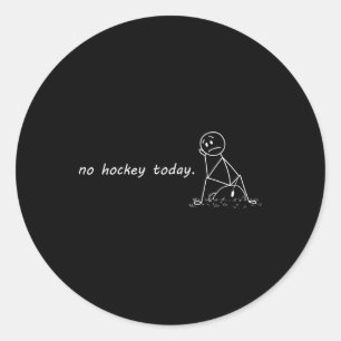 Sticker Rond Drôle Pas de hockey aujourd'hui _2