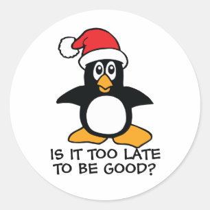 Sticker Rond Drôle Penguin de Noël Est-il trop tard pour être b