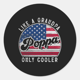 Sticker Rond Drôle Poppa Comme Un Grand-Père Seulement Glacière