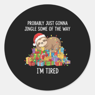 Sticker Rond Drôle Probablement juste aller sonner un peu comme