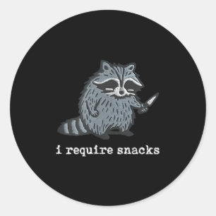 Sticker Rond Drôle Raccoon J'Ai Besoin De Snacks Pour Hommes Fe