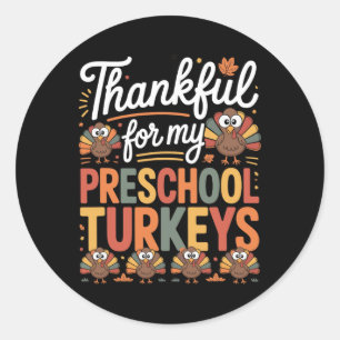 Sticker Rond Drôle reconnaissant pour mes dindes de maternelle