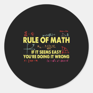 Sticker Rond Drôle règle de maths si cela semble facile vous av