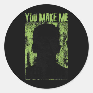 Sticker Rond Drôle Rétro Vous Me Faites Me Sentir Vivant Franke