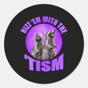 Sticker Rond Drôle Rizz Em Avec Le Mème Tism Autistic Raccoon