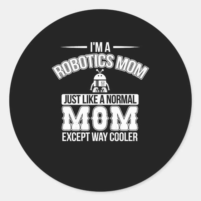 Sticker Rond Drôle Robotique Maman Robot Ingénieur Mama Cadeau (Devant)